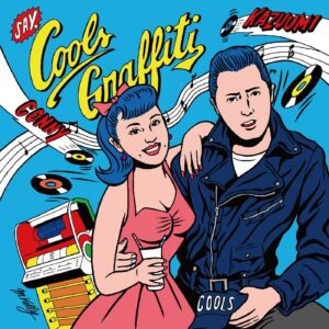 COOLS GRAFFITI KAZUUMI MURAYAMA & CONNY