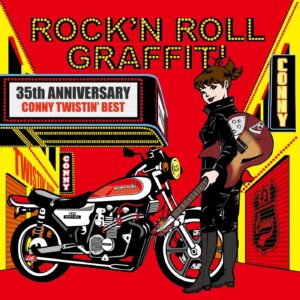 CONNY ROCK’N ROLL GRAFFITI ~CONNY TWISTIN’ BEST~