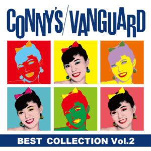 CONNY’S VANGUARD ～ベスト・コレクション Vol.2～